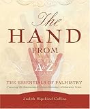 The Hand from A-Z: The Essentials of Palmistry