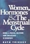 Women, Hormones & Menstrual Cycle: Herbal & Medical Solutions from Adolescence to Menopause