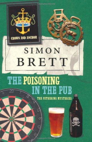 The Poisoning in the Pub: The Fethering Mysteries