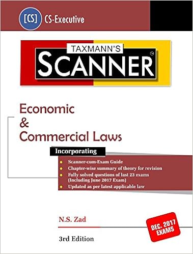 Scanner Economic & Commercial Laws CS Executive December 2017 Exams 3rd Edition 2017  N.S. Zad