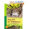 Weg mit der W�hlmaus: St�renfriede und Sch�dlinge vertreiben