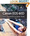 Canon EOS 60D: From Snapshots to Great Shots
