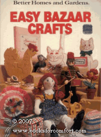 Better homes and gardens easy bazaar crafts (Better homes and gardens books)