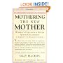 Mothering the New Mother: Women's Feelings & Needs After Childbirth: A Support and Resource Guide