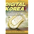 Click here to buy Digital Korea: Convergence of Broadband Internet, 3G Cell Phones, Multiplayer Gaming,... by Tomi Ahonen and Jim O'Reilly.