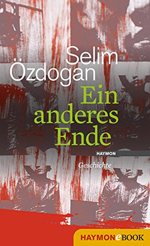 Ein anderes Ende: Geschichte (German Edition)