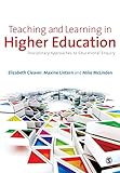 Teaching and learning in higher education : disciplinary approaches to educational enquiry