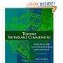 Toward Sustainable Communities: Resources for Citizens and Their Governments