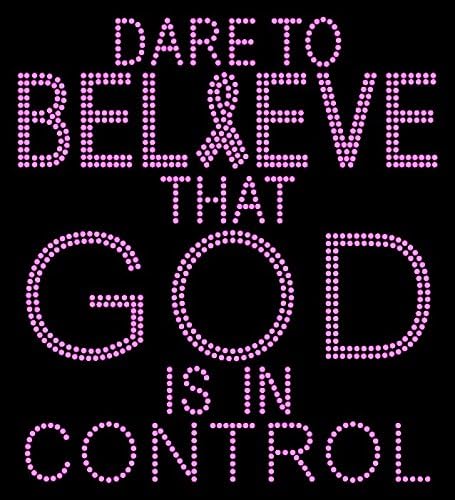 Dare to Believe that God is in Control Pink Religious Ribbon Rhinestone Transfer
