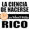 La Ciencia de Hacerse Rico [The Science of Getting Rich, Spanish Edition]