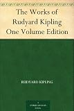 The Works of Rudyard Kipling One Volume Edition