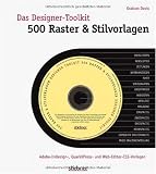Das Designer-Toolkit: 500 Raster & Stilvorlagen: Adobe-InDesign, QuarkXPress und Webeditor-Vorlagen - Graham Davis