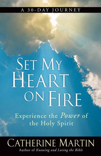 Set My Heart on Fire: Experience the Power of the Holy Spirit under Pneumatology in The Books Store