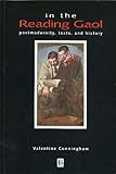 In the reading gaol : postmodernity, texts, and history