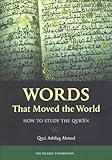 Words that moved the world : how to study the Qur'ān
