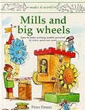 Mills and big wheels