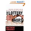 The Lottery Wars: Long Odds, Fast Money, and the Battle Over an American Institution