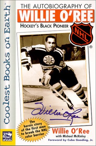 By Willie O'Ree The Autobiography of Willie O'Ree : Hockey's Black Pioneer (NHL) [Paperback]