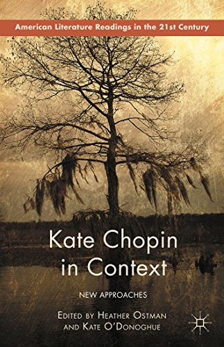 Kate Chopin in Context: New Approaches (American Literature Readings in the Twenty-First Century)