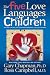 The Five Love Languages of Children