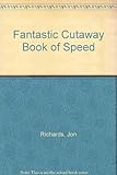 The fantastic cutaway book of speed