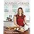 Against All Grain: Delectable Paleo Recipes to Eat Well & Feel Great