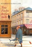 Produkt-Bild: Tote Fische bei&szlig;en nicht: Ein neuer Fall f&uuml;r Pippa Bolle