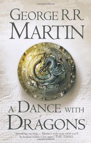 A Dance With Dragons: Book 5 of A Song of Ice and Fire (Song of Ice 
