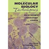 Molecular Biology Techniques: An Intensive Laboratory Course