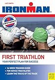 First triathlon : your perfect plan for success