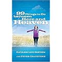99 Things to Do Between Here and Heaven (Paperback)
