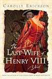 The Last Wife of Henry VIII: A Novel