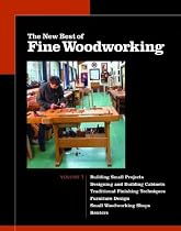 The New Best of Fine Woodworking: Building Small Projects/Designing and Building Cabinets/Traditional Finishing Techniques/Designing Furniture/Small Woodworking Shops/Working with Routers