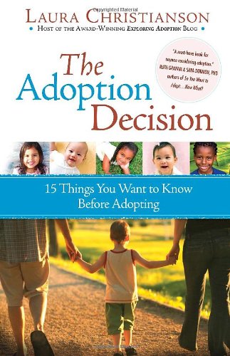 The Adoption Decision: 15 Things You Want to Know Before