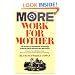 More Work For Mother: The Ironies Of Household Technology From The Open Hearth To The Microwave