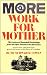 More Work For Mother: The Ironies Of Household Technology From The Open Hearth To The Microwave