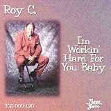 Im Working Hard for You Baby