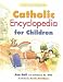 (Our Sunday Visitor's Catholic Encyclopedia for Children) By Ball, Ann (Author) Hardcover on 01-Sep-2003 bei Bücher zum Namen: 51LpP%2Bw0SrL._SL75_