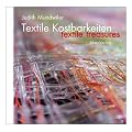 Textile Kostbarkeiten: Textile Treasures