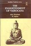 The Enlightenment of Vairocana: Book I, Study of the Vairocanabhisambodhitantra : Book Ii, Study of the Mahavairocana-Sutra (Buddhist Traditon, Vol) (Buddhist Traditon, Vol)