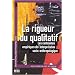 La rigueur du qualitatif : Les contraintes empiriques de l'interpr�tation socio-anthropologique