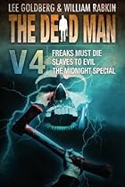 The Dead Man Vol 4: Freaks Must Die, Slaves to Evil, and The Midnight Special (Dead Man Series)