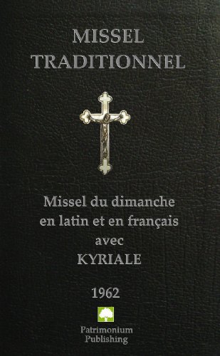 MISSEL TRADITIONNEL: Missel du dimanche en latin et en français de 1962 (French Edition)