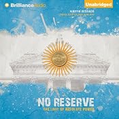 No Reserve: The Limit of Absolute Power | [Martín Redrado, Dan Newland (translator)]