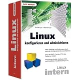 Linux konfigurieren und administrieren.von "Ferhat Ayaz"