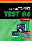 ASE Test Prep Series -- Automobile (A6): Automotive Electrical-Electronics Systems - 4th Ed - 1418038830