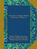 Journals of Ralph Waldo Emerson Volume 8
