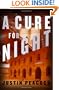 A Cure for Night: A Novel