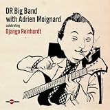 DR Big Band & Adrien Moignard Celebrating Django Reinhardt