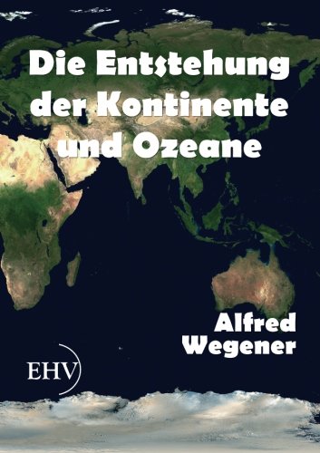 Die Entstehung der Kontinente und Ozeane (German Edition)